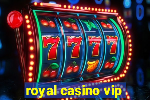 royal casino vip